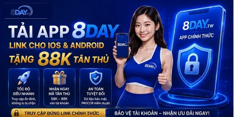 Tải App 8DAY - Link Cho iOS Và Android Tặng 88K 1 Tải app 8DAY